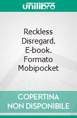 Reckless Disregard. E-book. Formato Mobipocket ebook di Lizbeth Dusseau