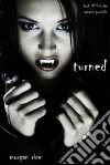 Turned (Book #1 in the Vampire Journals). E-book. Formato EPUB ebook