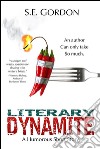 Literary dynamite. E-book. Formato EPUB ebook di S.e. Gordon