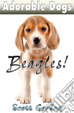 Adorable dogs: Beagles. E-book. Formato EPUB ebook