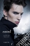 Craved (Book #10 in the Vampire Journals). E-book. Formato EPUB ebook