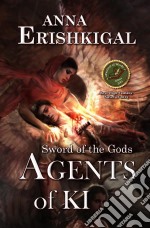 Sword of the Gods III: Agents of Ki. E-book. Formato EPUB ebook