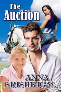 The Auction Trilogy (A Romance)Song of the River. E-book. Formato PDF ebook di Anna Erishkigal