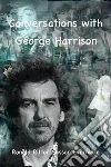 Conversations with George Harrison. E-book. Formato EPUB ebook