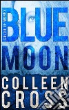 Blue Moon: A Katerina Carter Fraud Legal Thriller. E-book. Formato Mobipocket ebook