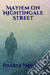 Mayhem on Nightingale Street (McNamara, #1): Book One in McNamara Series. E-book. Formato Mobipocket ebook di Roxana Nastase
