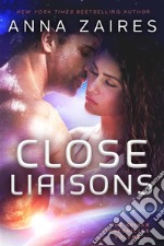 Close Liaisons. E-book. Formato EPUB ebook