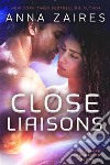 Close Liaisons. E-book. Formato EPUB ebook