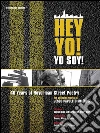 Hey Yo! Yo Soy! 40 Years of Nuyorican Street Poetry, A Bilingual Edition. E-book. Formato EPUB ebook di Jesús Papoleto Meléndez