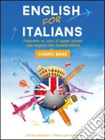 Corso di inglese, English for Italians Corso BaseCorso Base. E-book. Formato PDF ebook di Carmelo Mangano