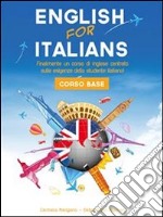 Corso di inglese, English for Italians Corso BaseCorso Base. E-book. Formato PDF ebook