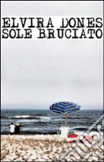 Sole bruciato. E-book. Formato EPUB ebook