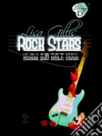 Rising Sun Half Moon Rock Stars. E-book. Formato EPUB ebook di Lisa Gillis