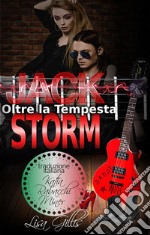 JACK STORM Oltre la Tempesta: serie rock romance Silver String. E-book. Formato EPUB