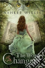 The Word Changers (Christian Fantasy). E-book. Formato EPUB ebook