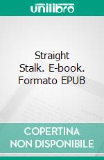 Straight Stalk. E-book. Formato EPUB ebook