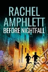 Before nightfall. E-book. Formato EPUB ebook di Rachel Amphlett