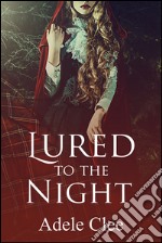 Lured to the Night (The Brotherhood Series, Book 4). E-book. Formato EPUB