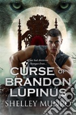 Curse of Brandon Lupinus. E-book. Formato EPUB ebook