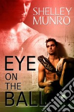 Eye on the Ball. E-book. Formato EPUB ebook