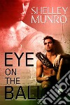 Eye on the Ball. E-book. Formato EPUB ebook