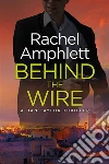 Behind the Wire (A Dan Taylor thriller). E-book. Formato EPUB ebook di Rachel Amphlett