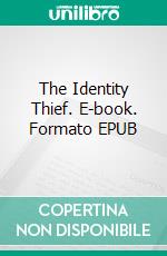 The Identity Thief. E-book. Formato EPUB ebook