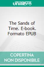 The Sands of Time. E-book. Formato EPUB ebook