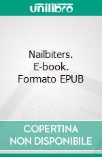 Nailbiters. E-book. Formato EPUB ebook di MK Williams