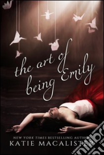 The art of being Emily. E-book. Formato Mobipocket ebook di Katie MacAlister