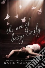 The art of being Emily. E-book. Formato Mobipocket