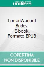 LorranWarlord Brides. E-book. Formato EPUB ebook di Starr Huntress