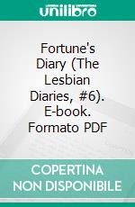 Fortune's Diary (The Lesbian Diaries, #6). E-book. Formato PDF ebook