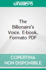 The Billionaire's Voice. E-book. Formato PDF ebook