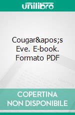 Cougar&apos;s Eve. E-book. Formato PDF