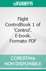 Flight ControlBook 1 of 'Control'. E-book. Formato PDF ebook