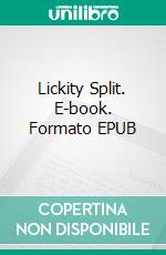 Lickity Split. E-book. Formato EPUB ebook