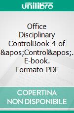 Office Disciplinary ControlBook 4 of &apos;Control&apos;. E-book. Formato PDF ebook