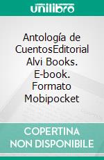 Antología de CuentosEditorial Alvi Books. E-book. Formato Mobipocket ebook