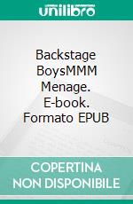 Backstage BoysMMM Menage. E-book. Formato EPUB ebook