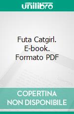 Futa Catgirl. E-book. Formato PDF ebook