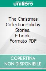 The Christmas CollectionHoliday Stories. E-book. Formato PDF ebook