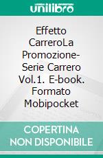 Effetto CarreroLa Promozione- Serie Carrero Vol.1. E-book. Formato EPUB ebook di L.T. Marshall