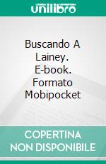 Buscando A Lainey. E-book. Formato Mobipocket ebook di Kristen Middleton