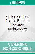 O Homem Das Rosas. E-book. Formato Mobipocket ebook