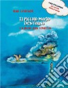 Il Piccolo Mago Dentolino E Il Drago Della Tempesta. E-book. Formato EPUB ebook