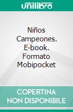 Niños Campeones. E-book. Formato Mobipocket