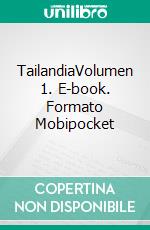 TailandiaVolumen 1. E-book. Formato Mobipocket ebook