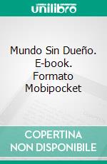 Mundo Sin Dueño. E-book. Formato Mobipocket ebook