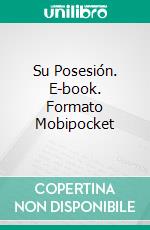 Su Posesión. E-book. Formato Mobipocket